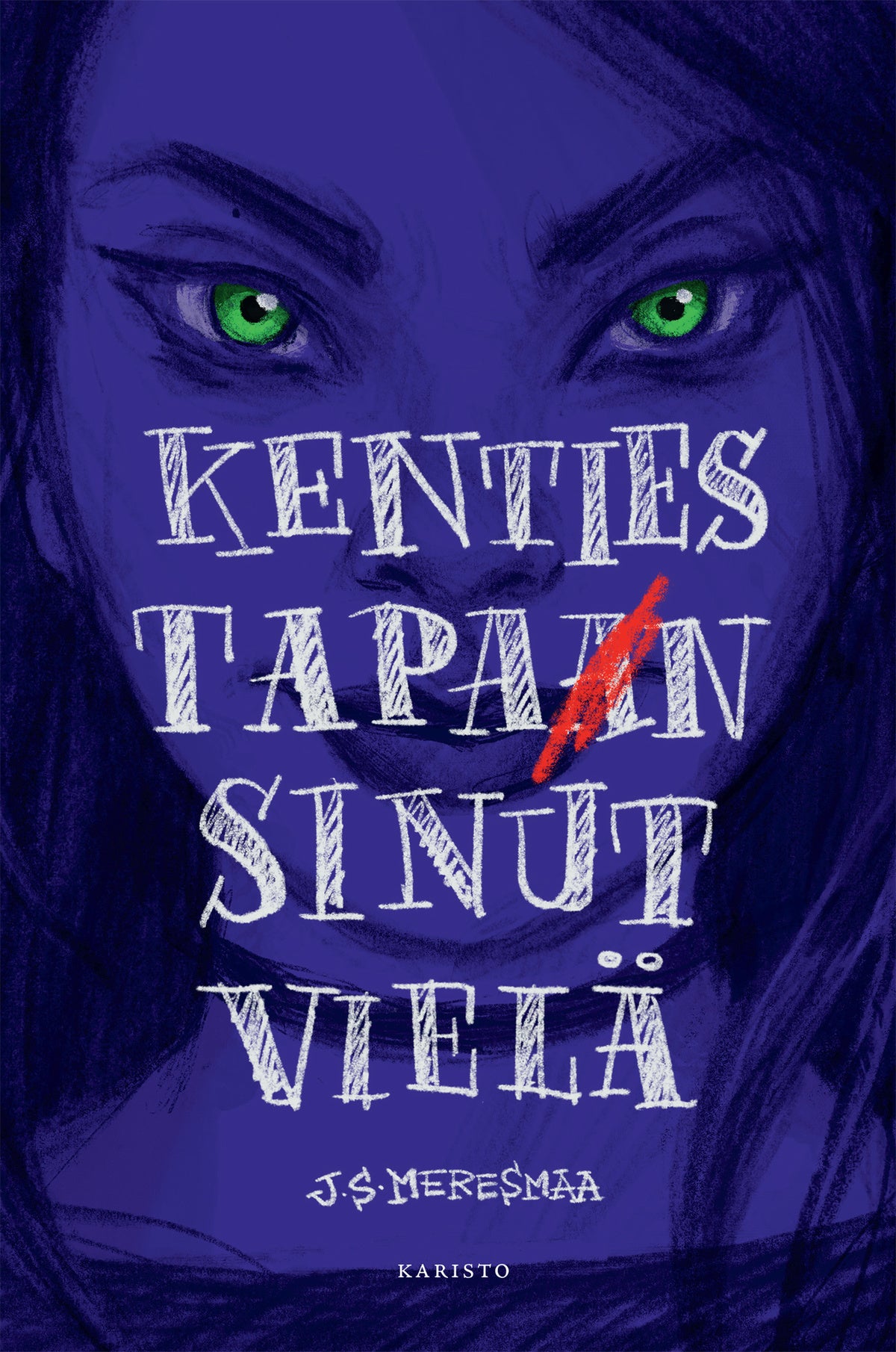 Kenties tapan sinut vielä – E-bok