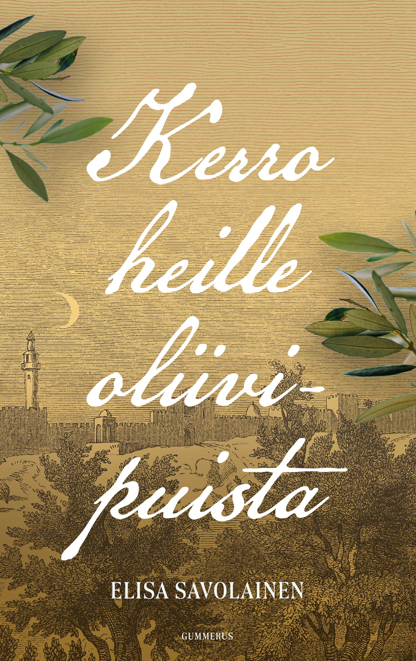 Kerro heille oliivipuista – E-bok