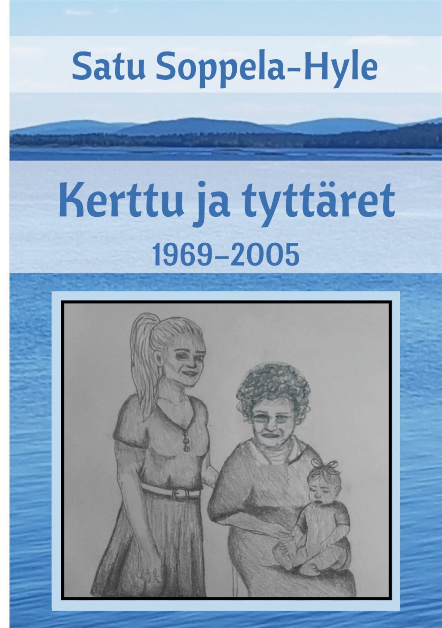 Kerttu ja tyttäret: 1969-2005 – E-bok