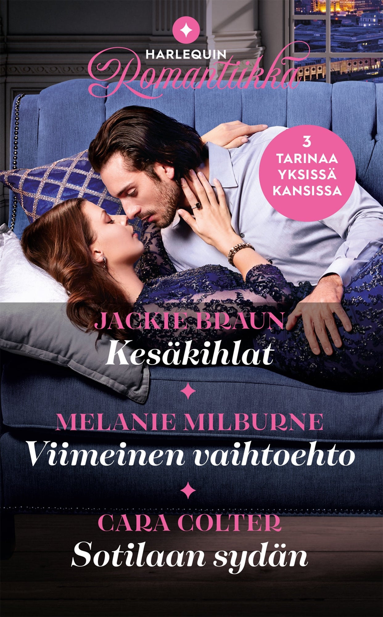 Kesäkihlat / Viimeinen vaihtoehto / Sotilaan sydän – E-bok