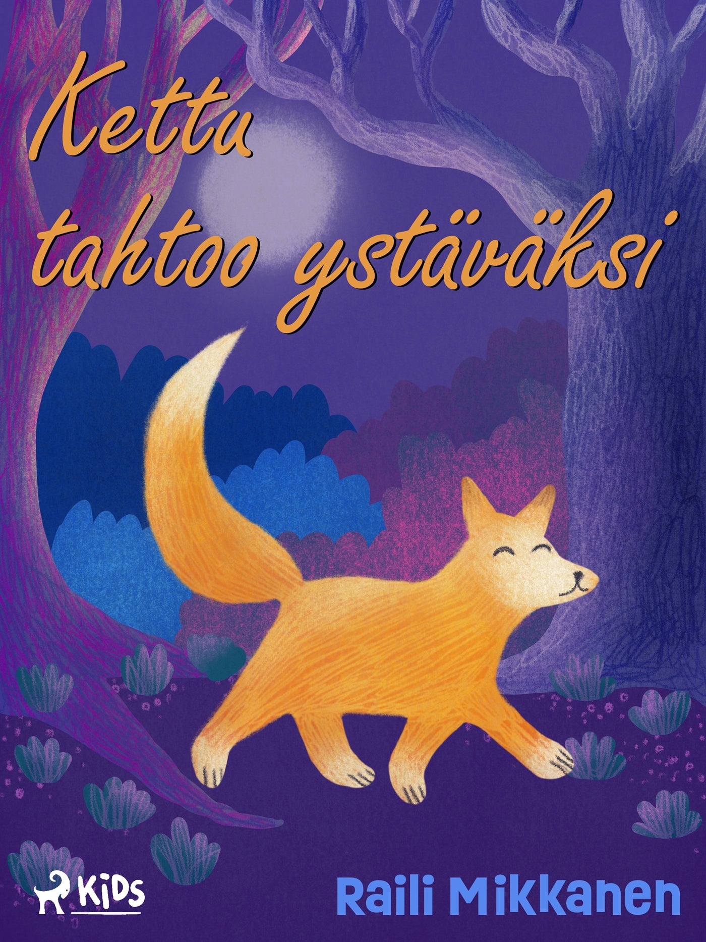 Kettu tahtoo ystäväksi – E-bok