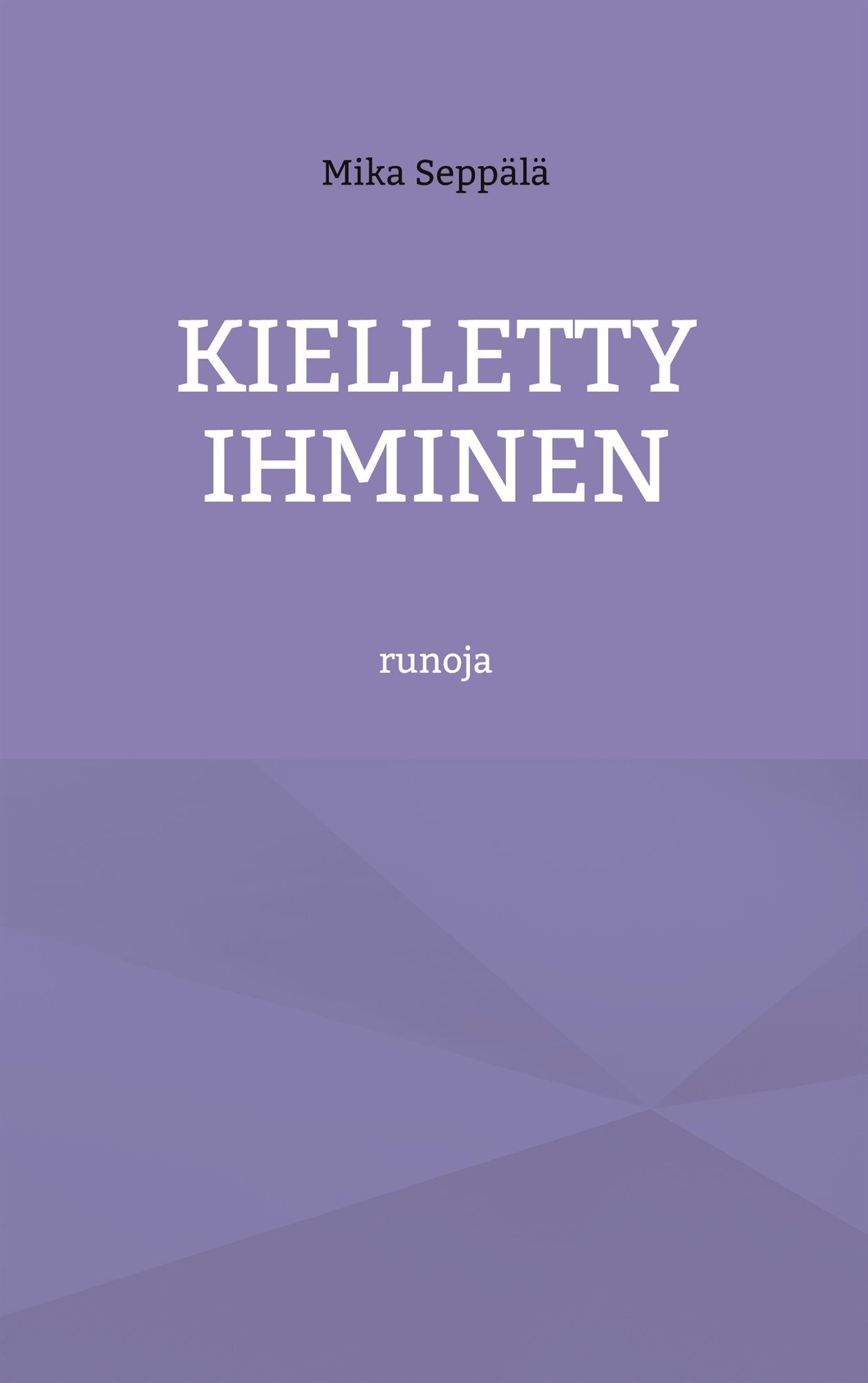Kielletty ihminen: runoja – E-bok