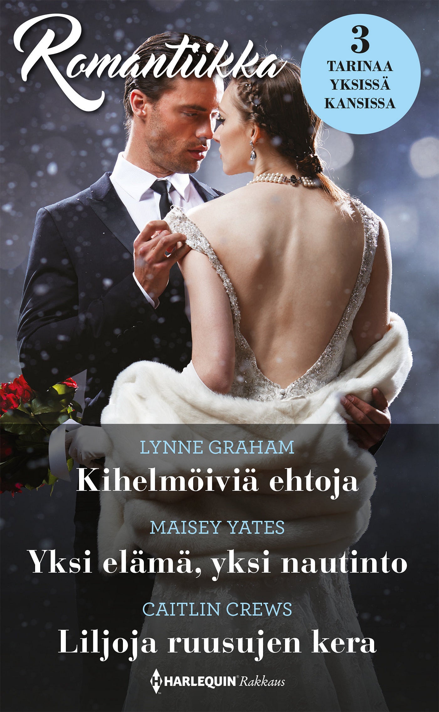 Kihelmöiviä ehtoja / Yksi elämä, yksi nautinto / Liljoja ruusujen kera – E-bok
