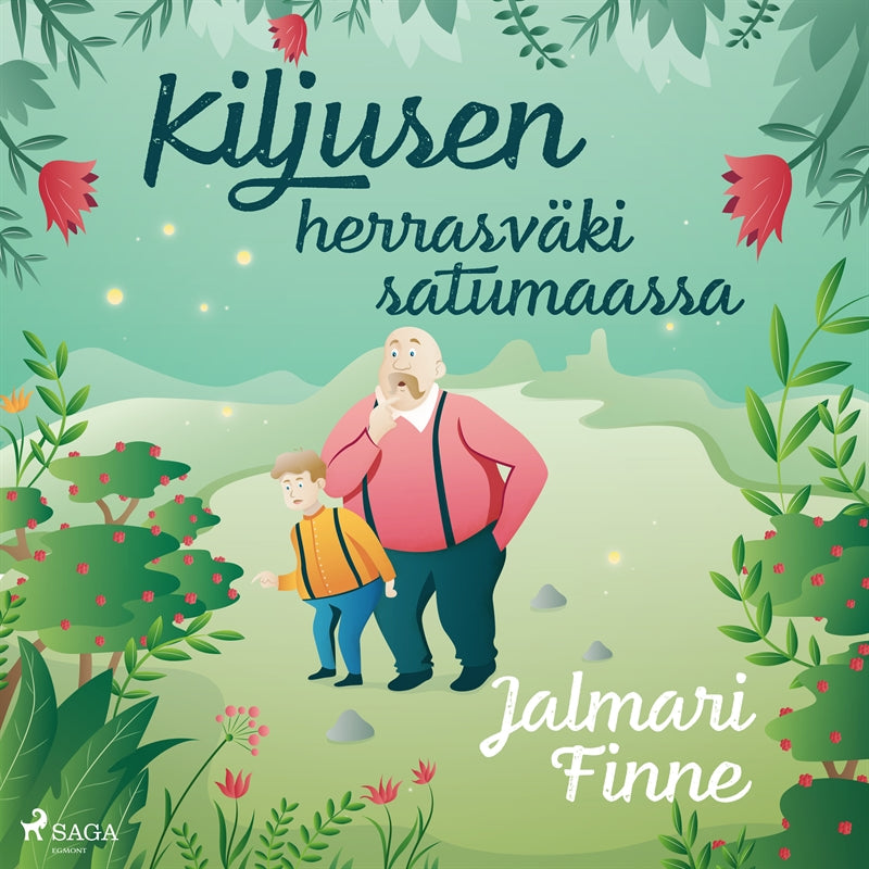 Kiljusen herrasväki satumaassa – Ljudbok