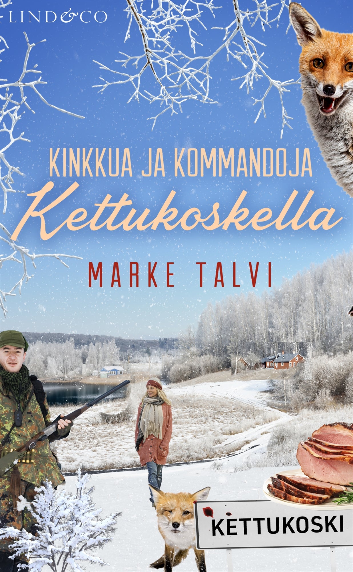 Kinkkua ja kommandoja Kettukoskella – E-bok
