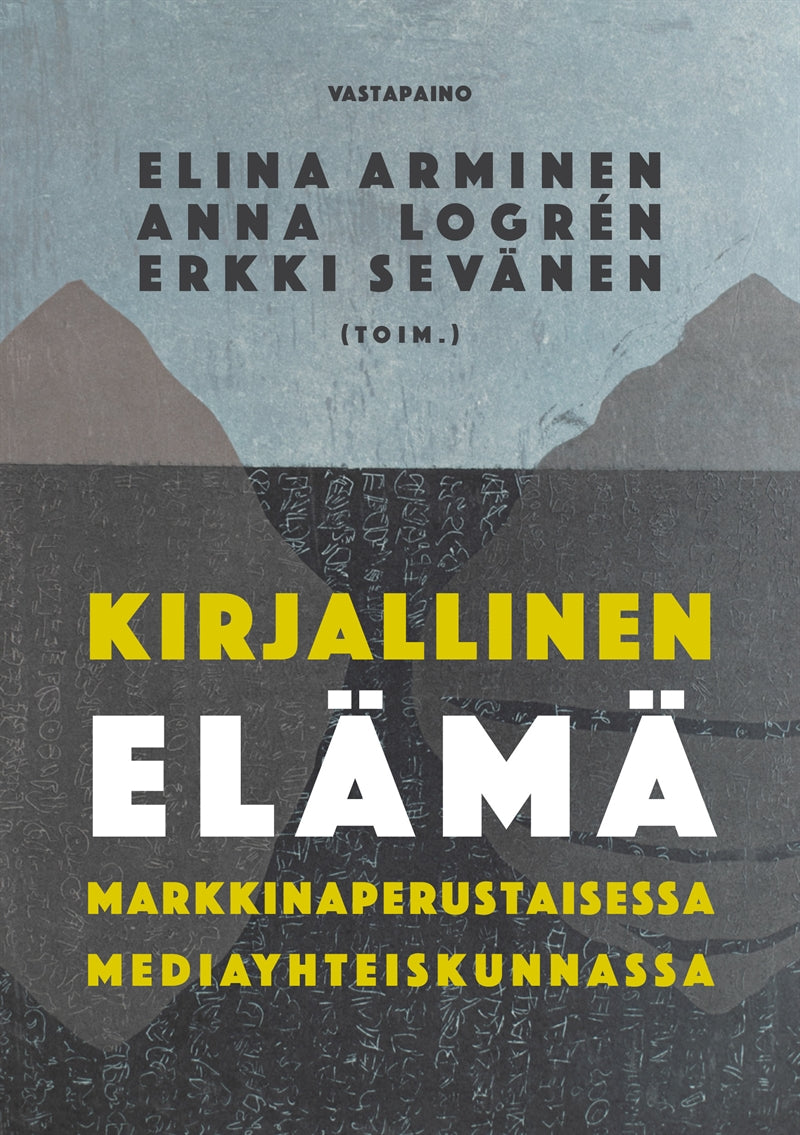 Kirjallinen elämä markkinaperustaisessa mediayhteiskunnassa – E-bok