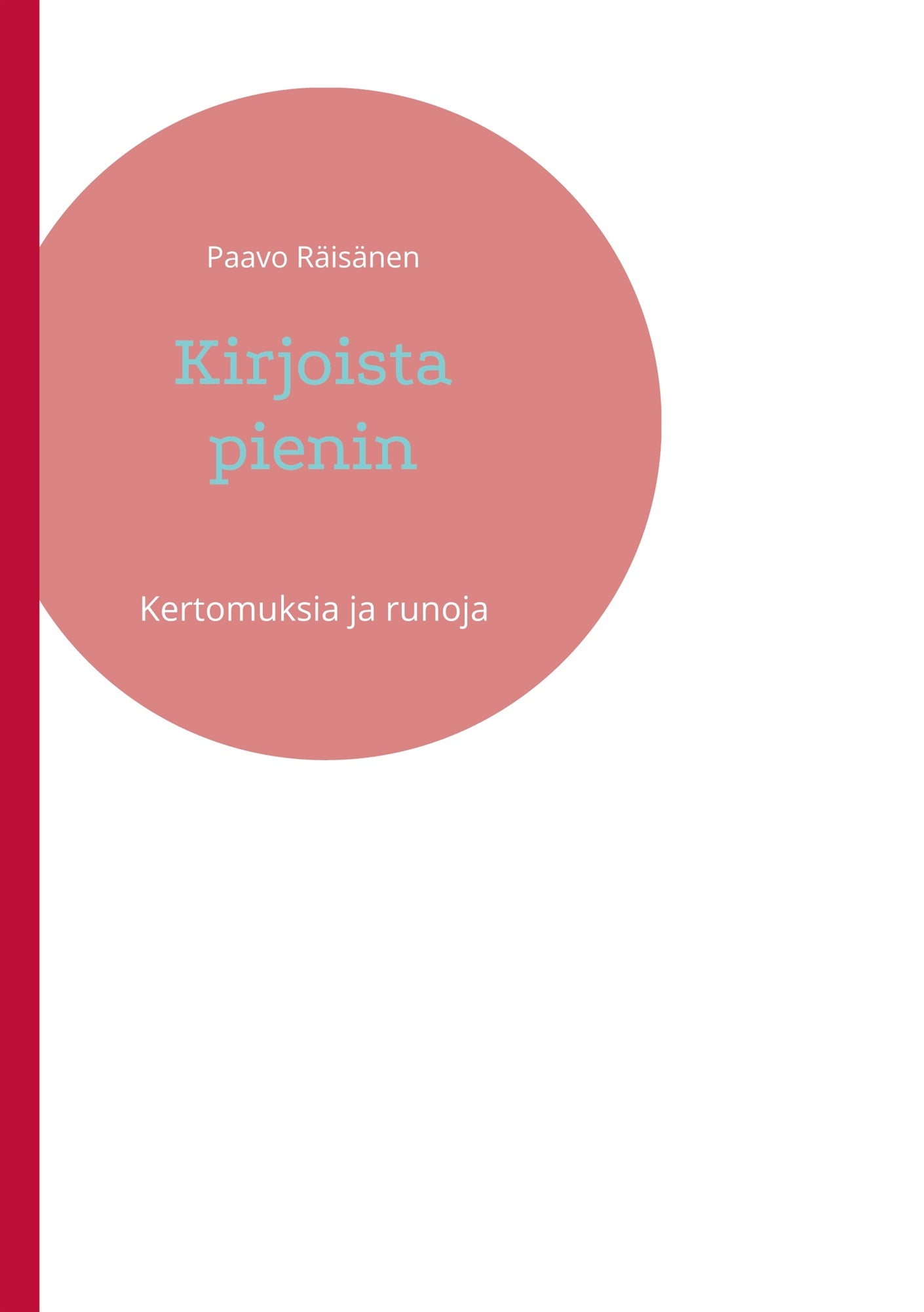 Kirjoista pienin: Kertomuksia ja runoja – E-bok