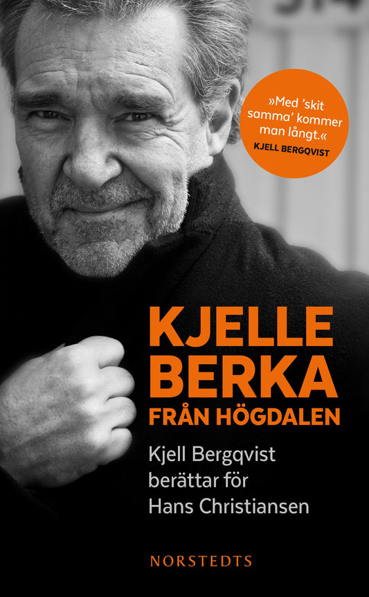 Kjelle Berka från Högdalen : Kjell Bergqvist berättar för Hans Christiansen – E-bok