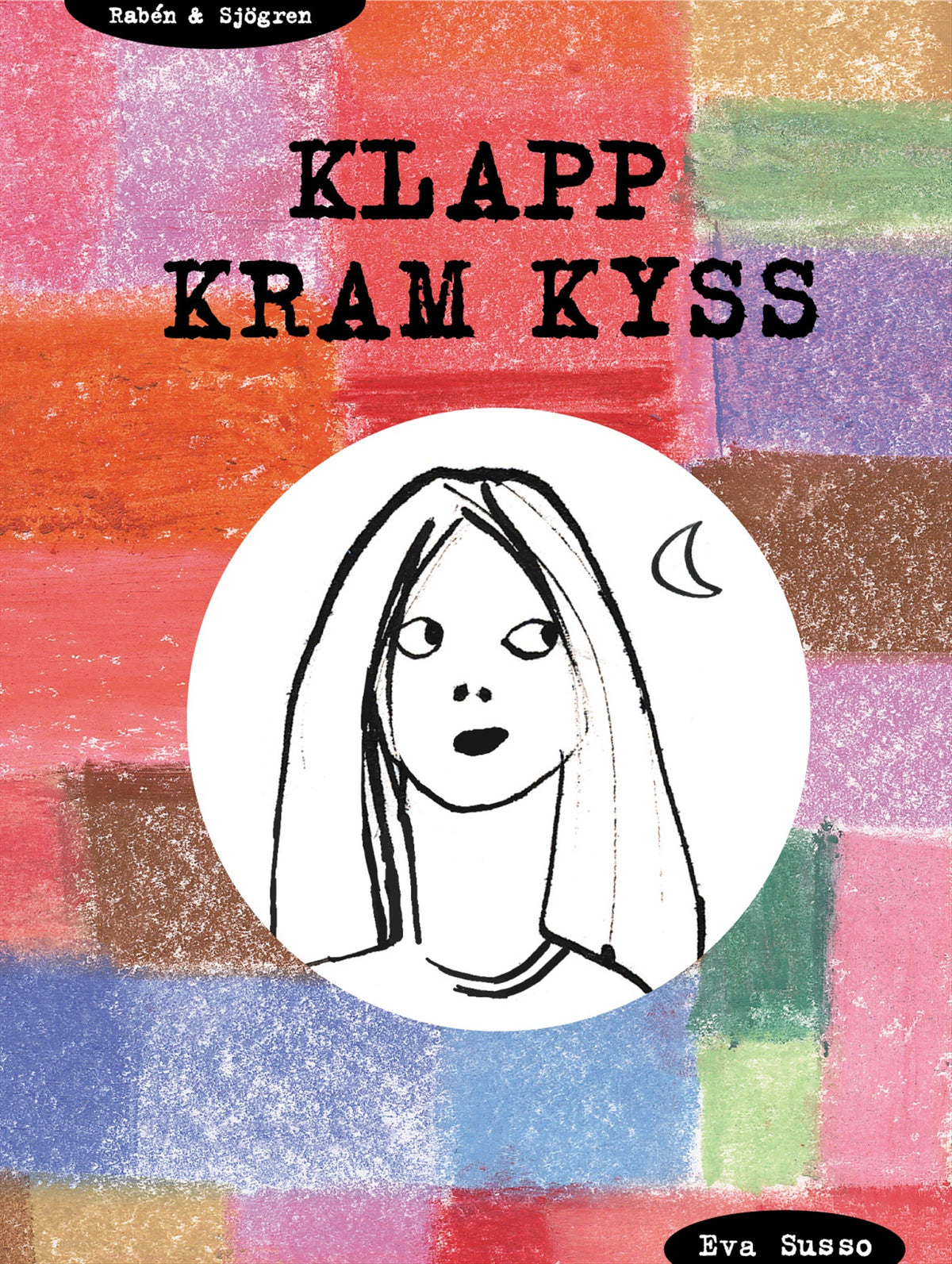 Klapp, kram, kyss – E-bok