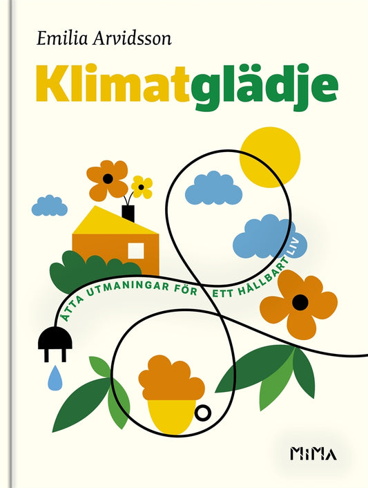 Klimatglädje : Åtta utmaningar för ett hållbart liv – E-bok