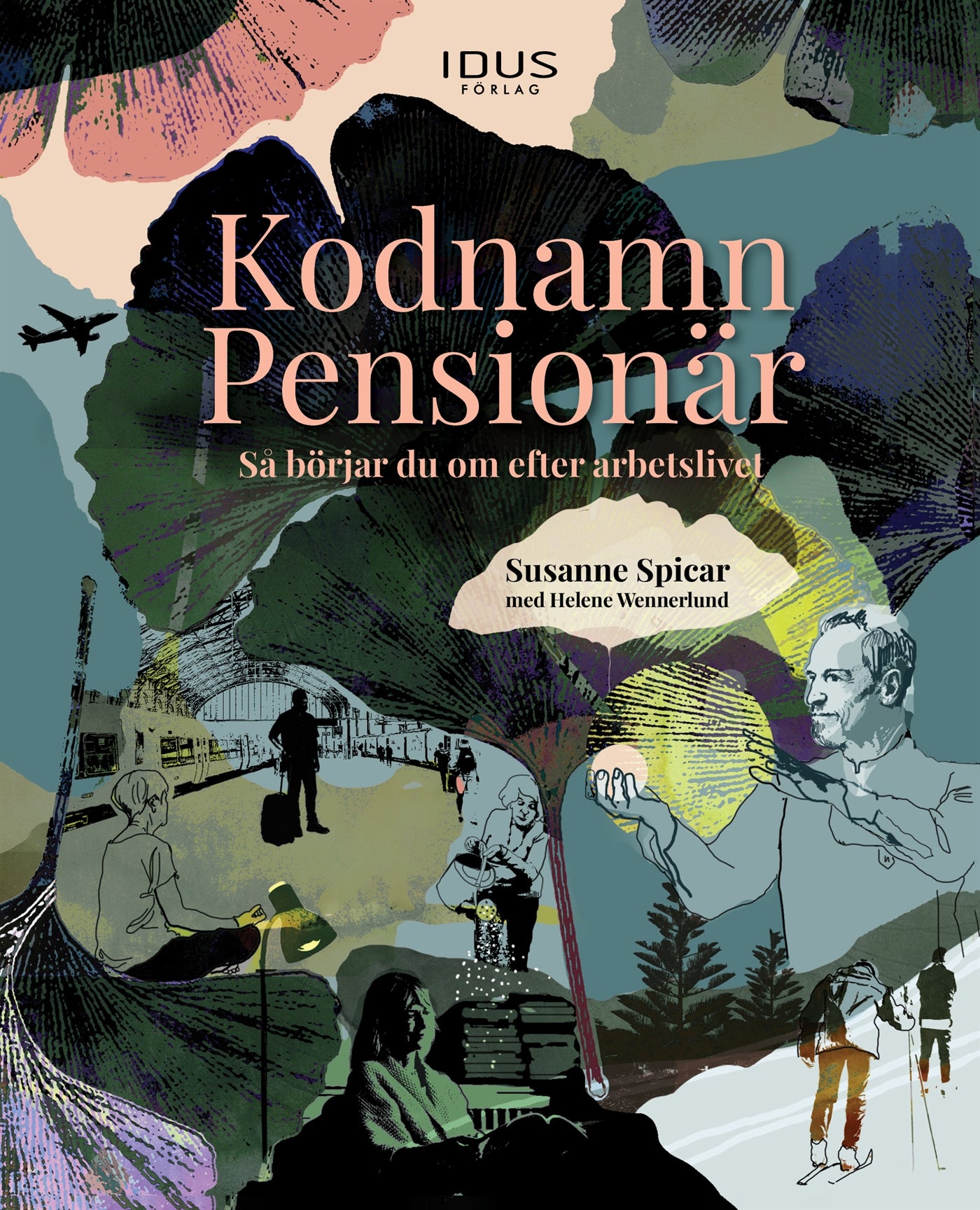 Kodnamn Pensionär : så börjar du om efter arbetslivet – E-bok