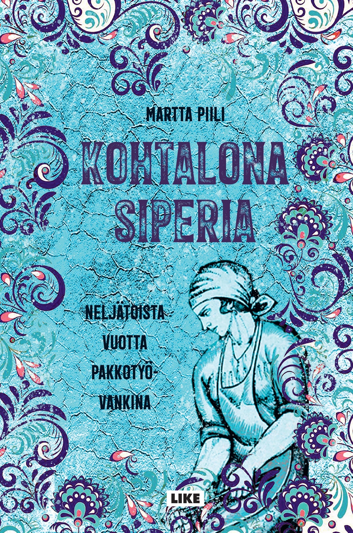 Kohtalona Siperia – E-bok