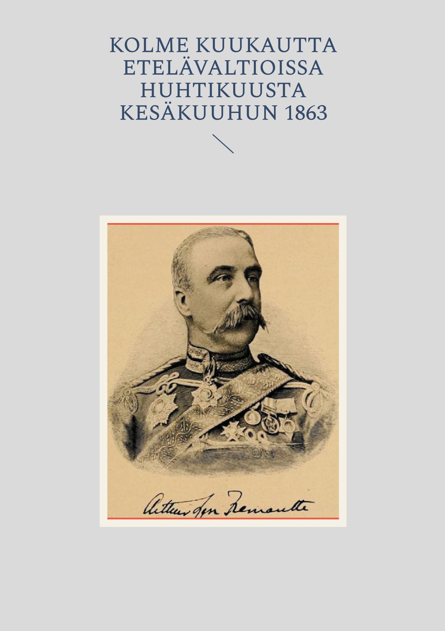 Kolme Kuukautta Etelävaltioissa huhtikuusta kesäkuuhun 1863 – E-bok