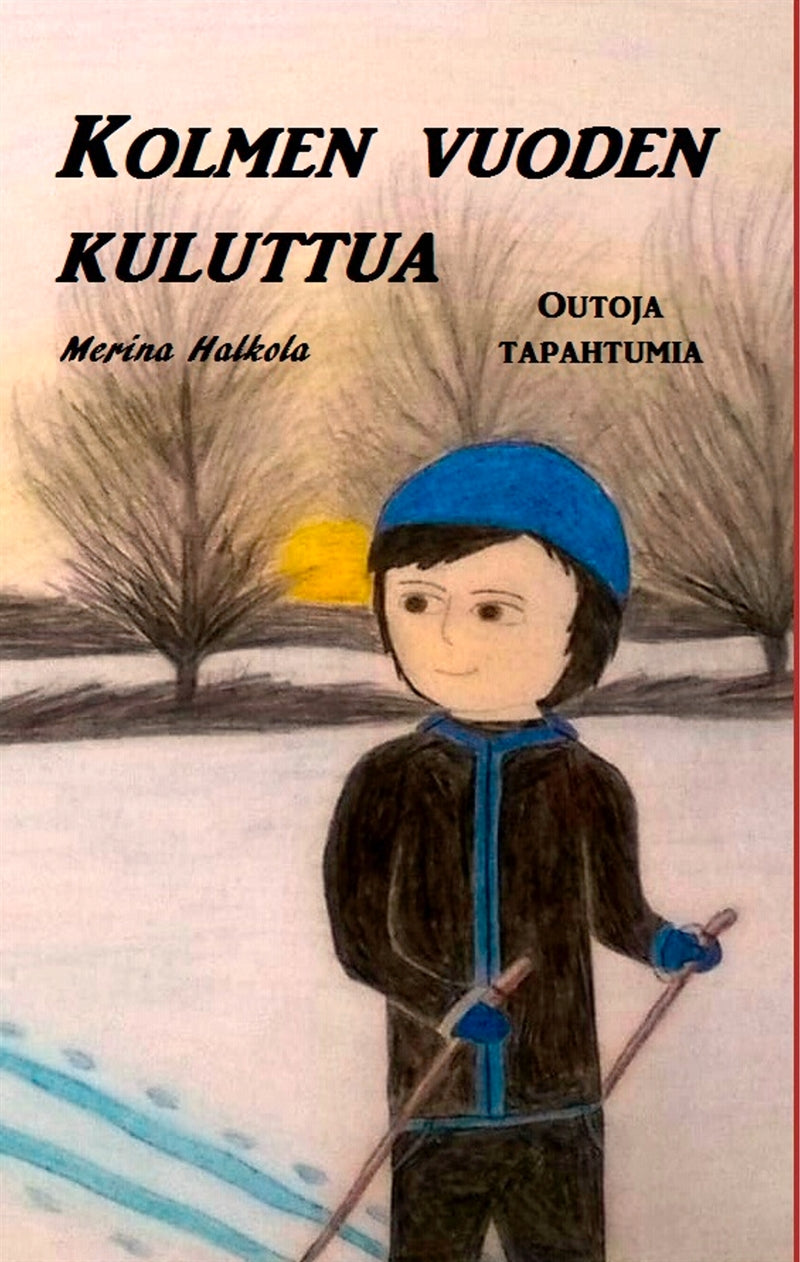 Kolmen vuoden kuluttua: Outoja tapahtumia – E-bok
