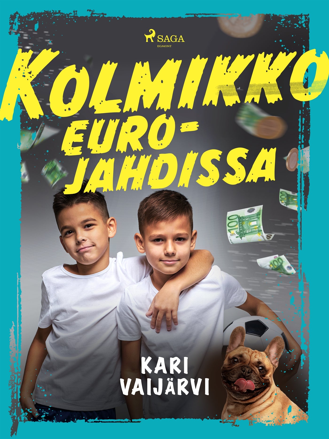 Kolmikko eurojahdissa – E-bok