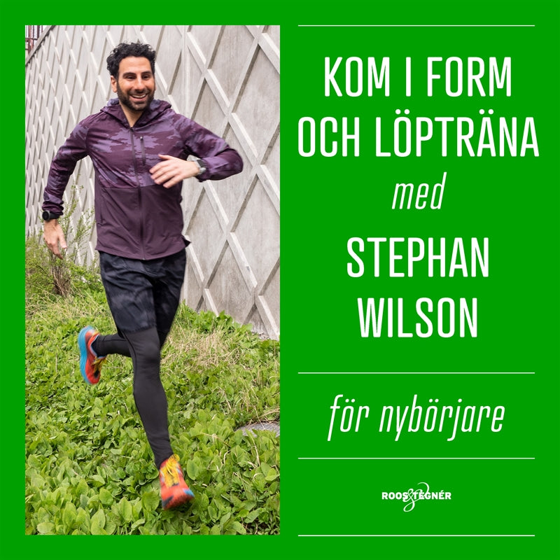 Kom i form och löpträna med Stephan Wilson – För nybörjare – Ljudbok