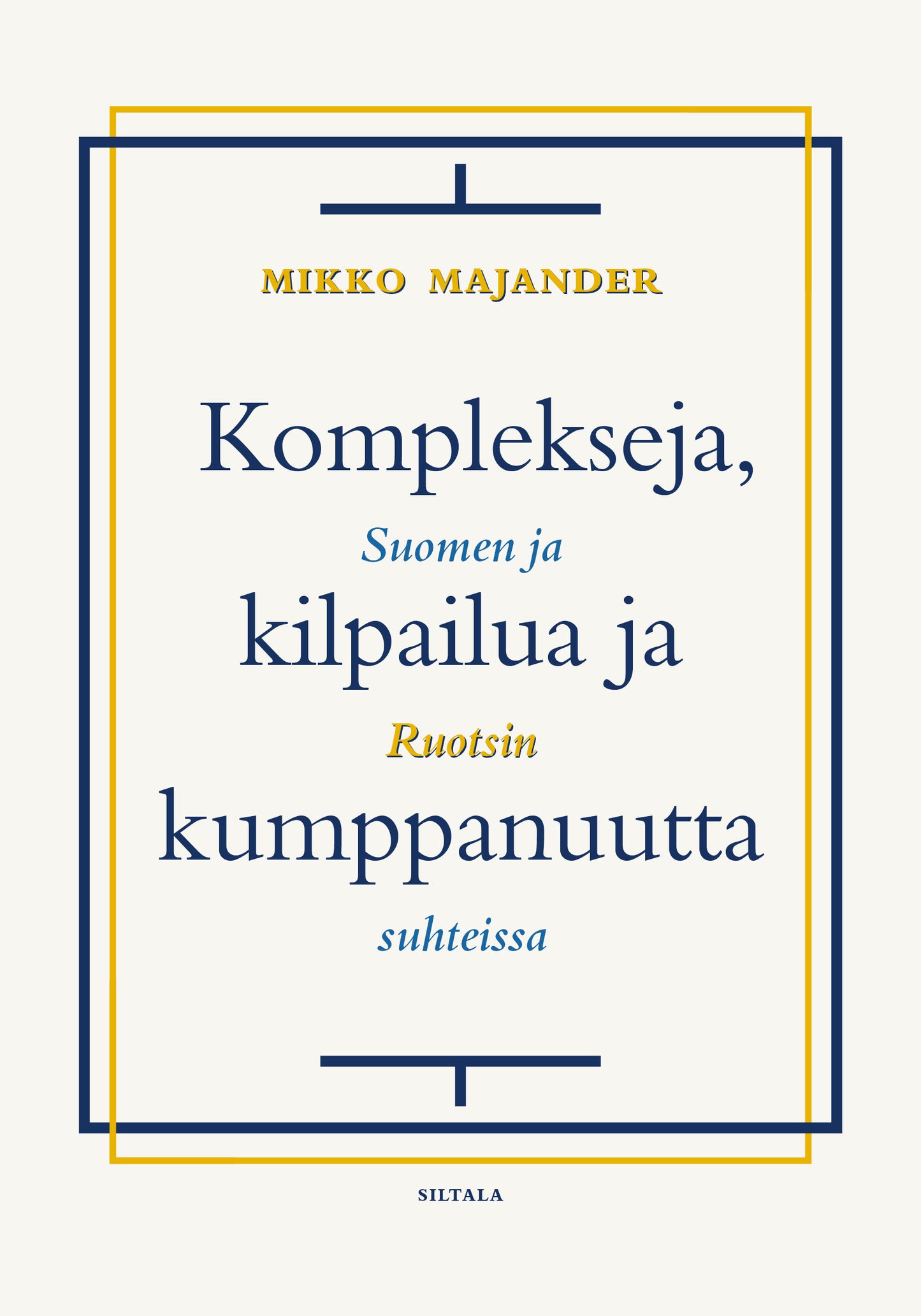 Komplekseja, kilpailua ja kumppanuutta: Suomen ja Ruotsin suhteissa – E-bok