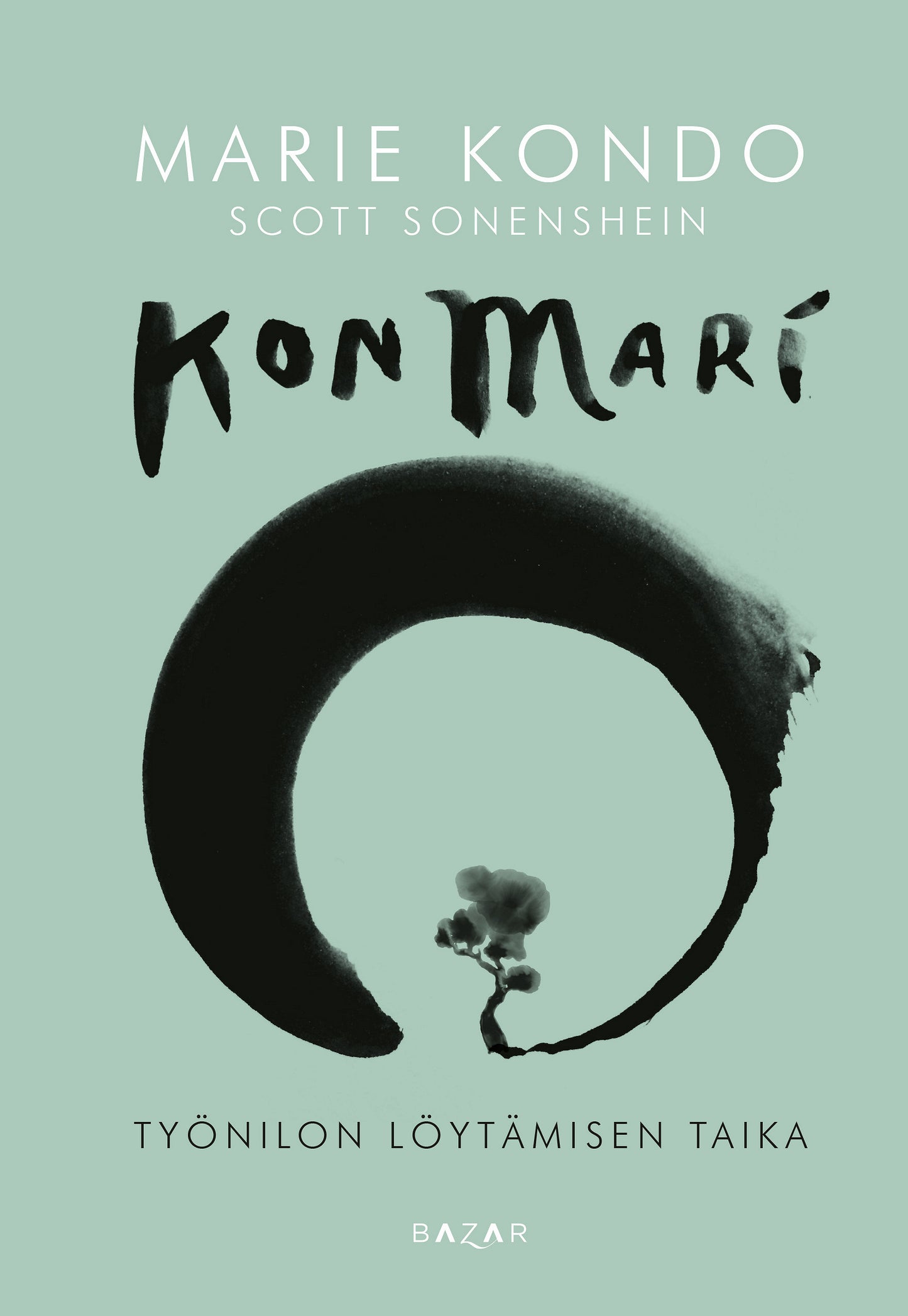 KonMari – Työnilon löytämisen taika – E-bok