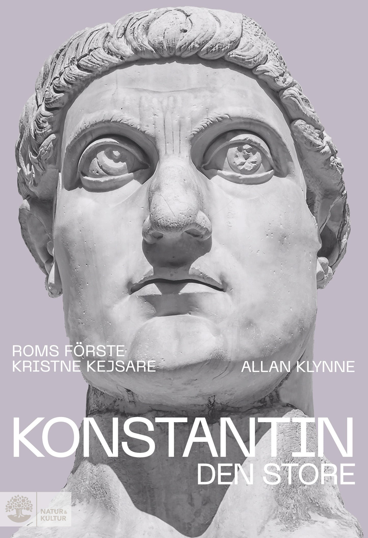 Konstantin den store : Roms första kristne kejsare – E-bok