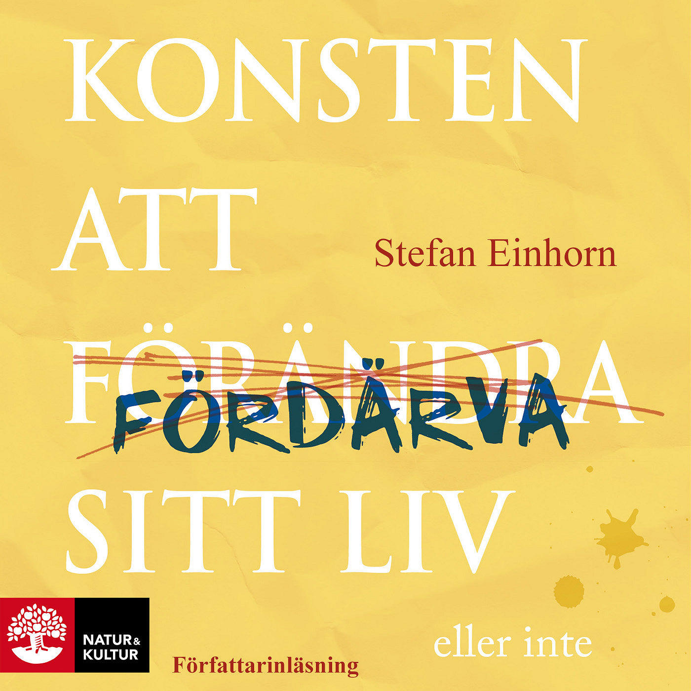 Konsten att fördärva sitt liv - eller inte – Ljudbok