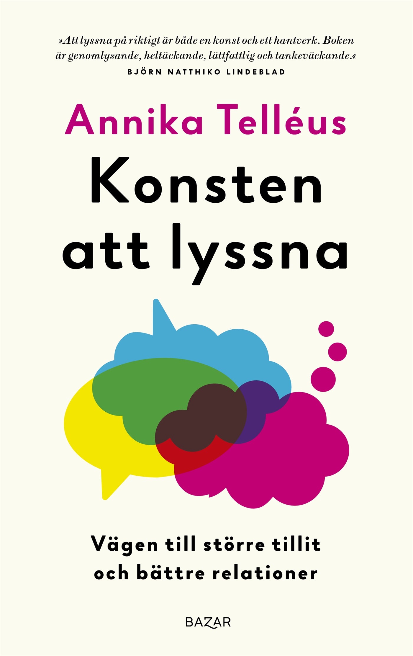 Konsten att lyssna : vägen till större tillit och bättre relationer – E-bok