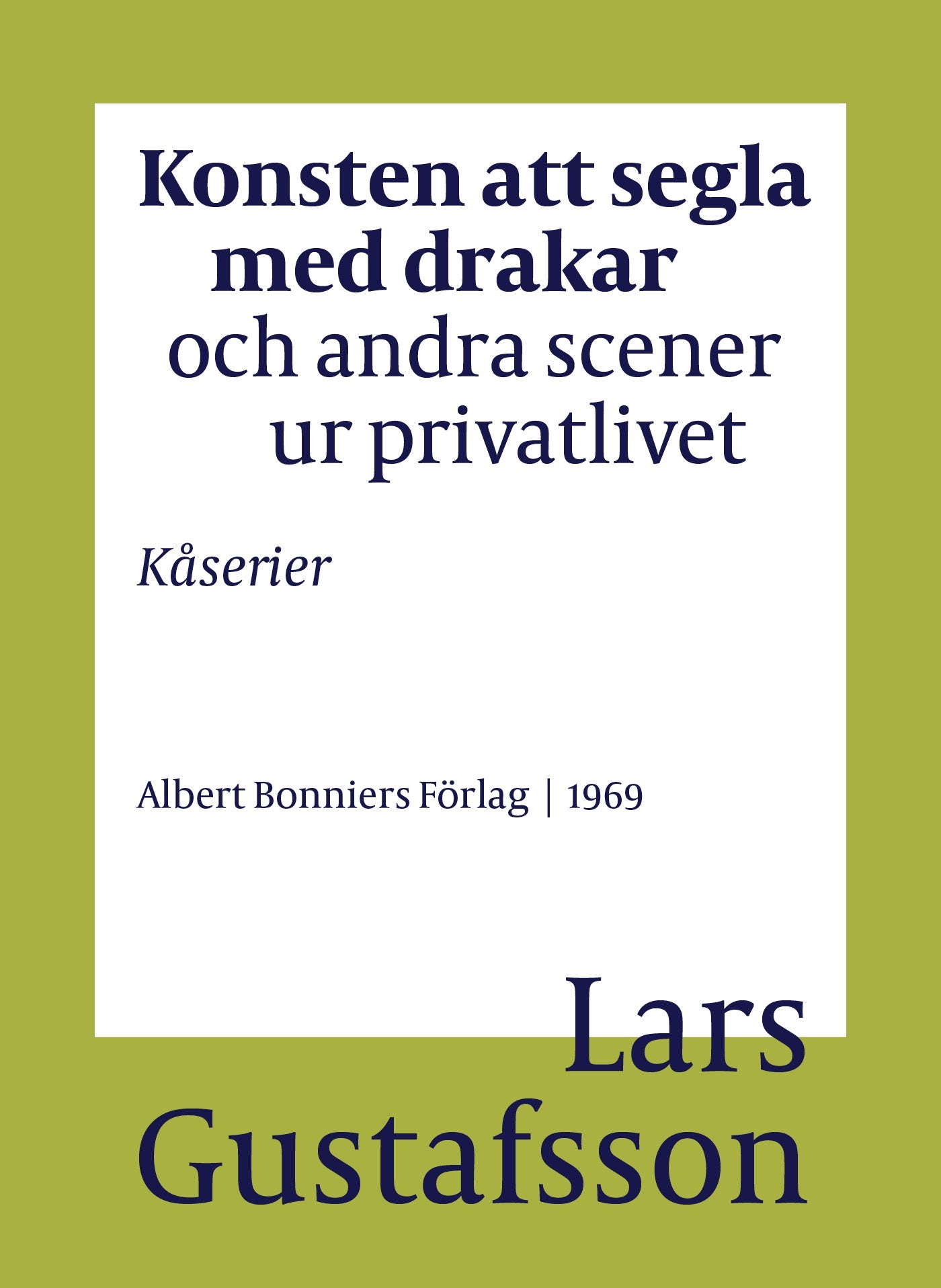 Konsten att segla med drakar och andra scener ur privatlivet : Kåserier – E-bok