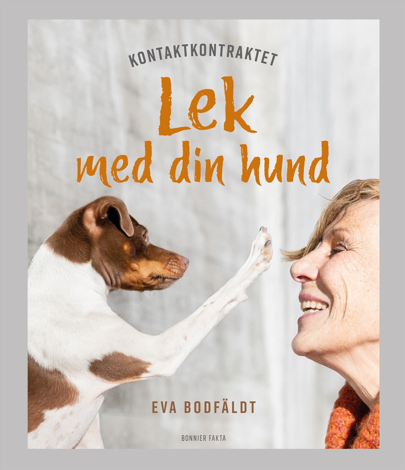 Kontaktkontraktet : lek med din hund – E-bok