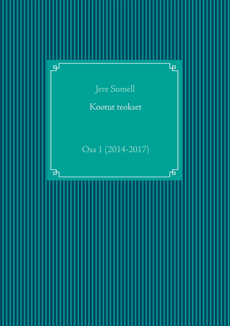 Kootut teokset: Osa 1 (2014-2017) – E-bok