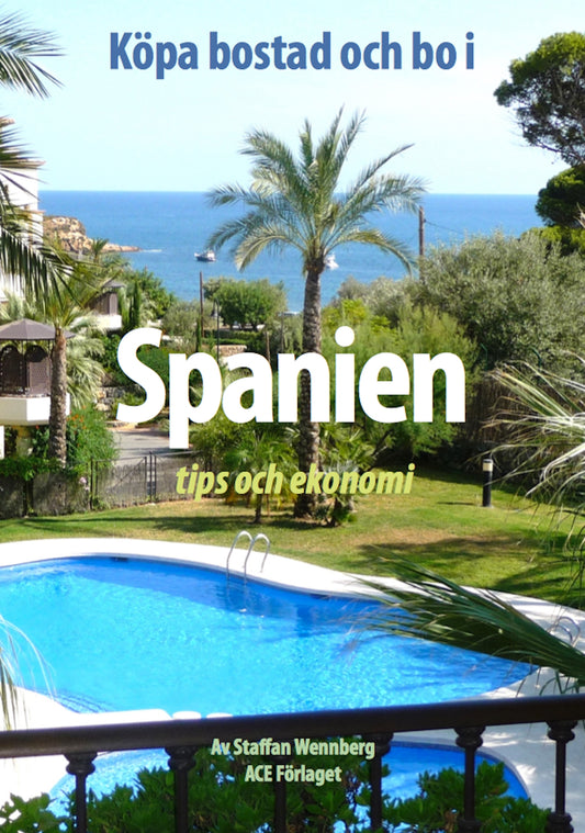 Köpa bostad och bo i Spanien - tips och ekonomi – E-bok