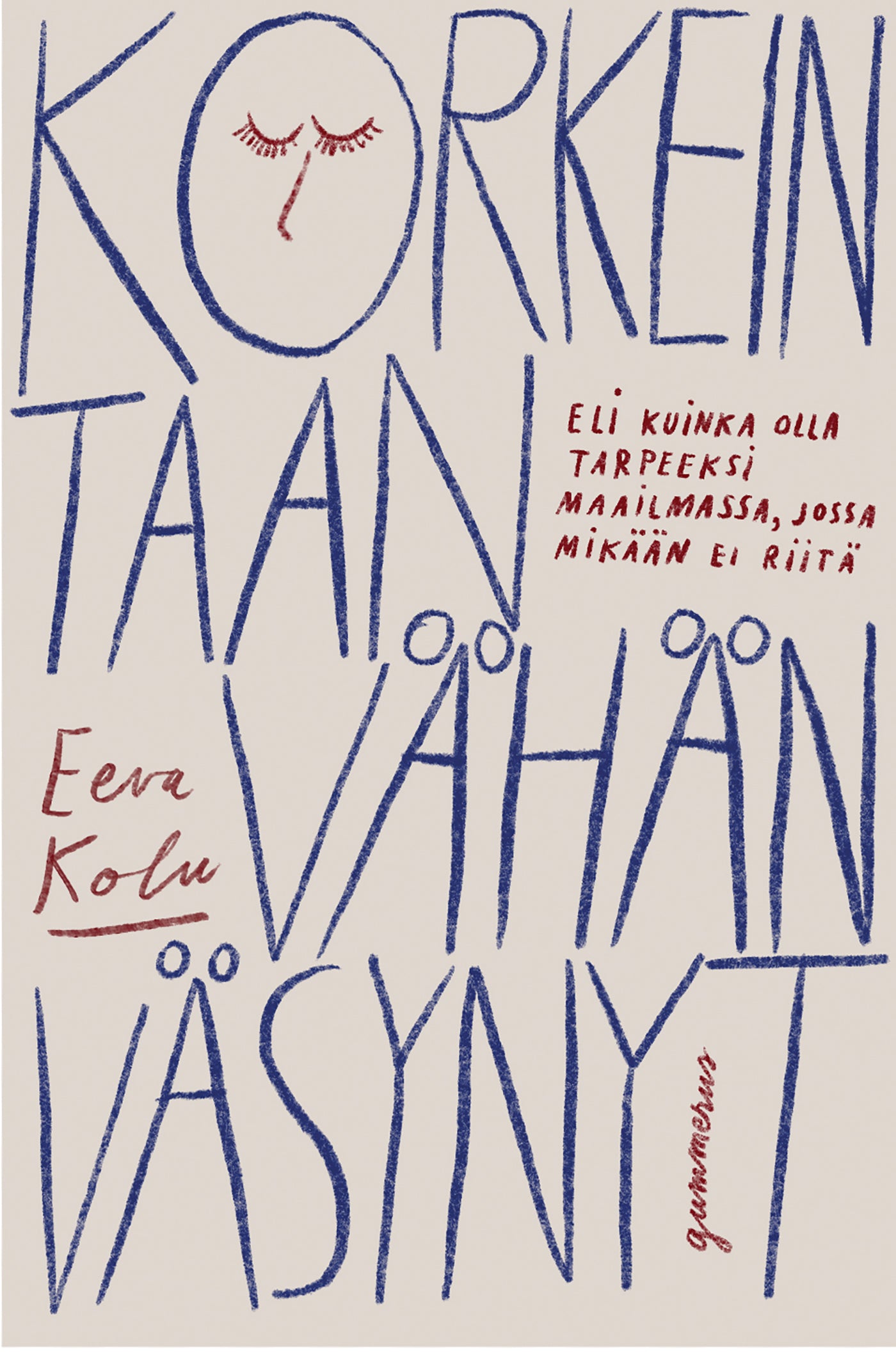 Korkeintaan vähän väsynyt – E-bok