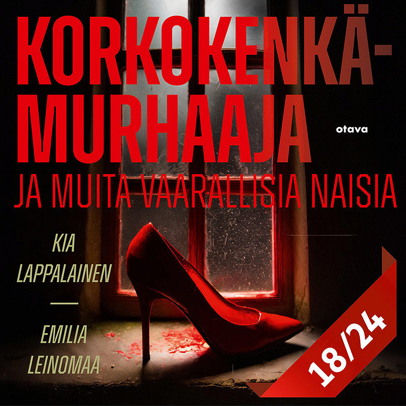 Korkokenkämurhaaja ja muita vaarallisia naisia 18 – Ljudbok