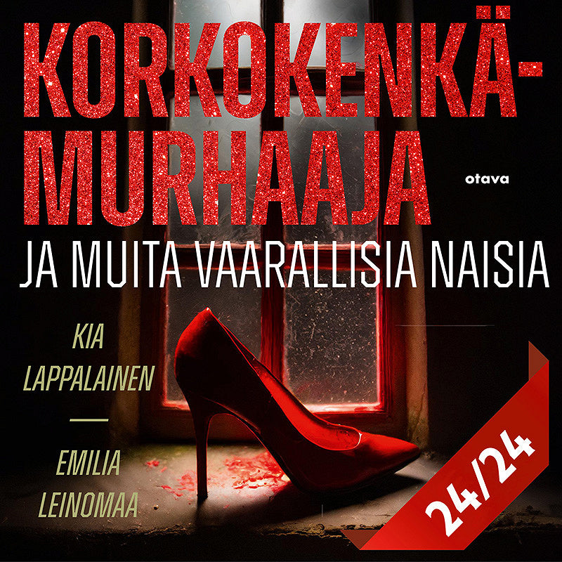 Korkokenkämurhaaja ja muita vaarallisia naisia 24 – Ljudbok