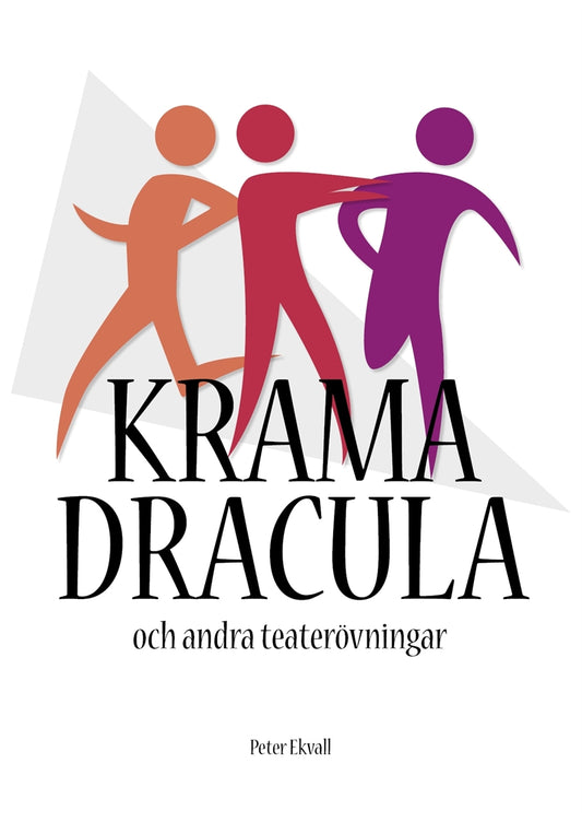 Krama Dracula och andra teaterövningar – E-bok