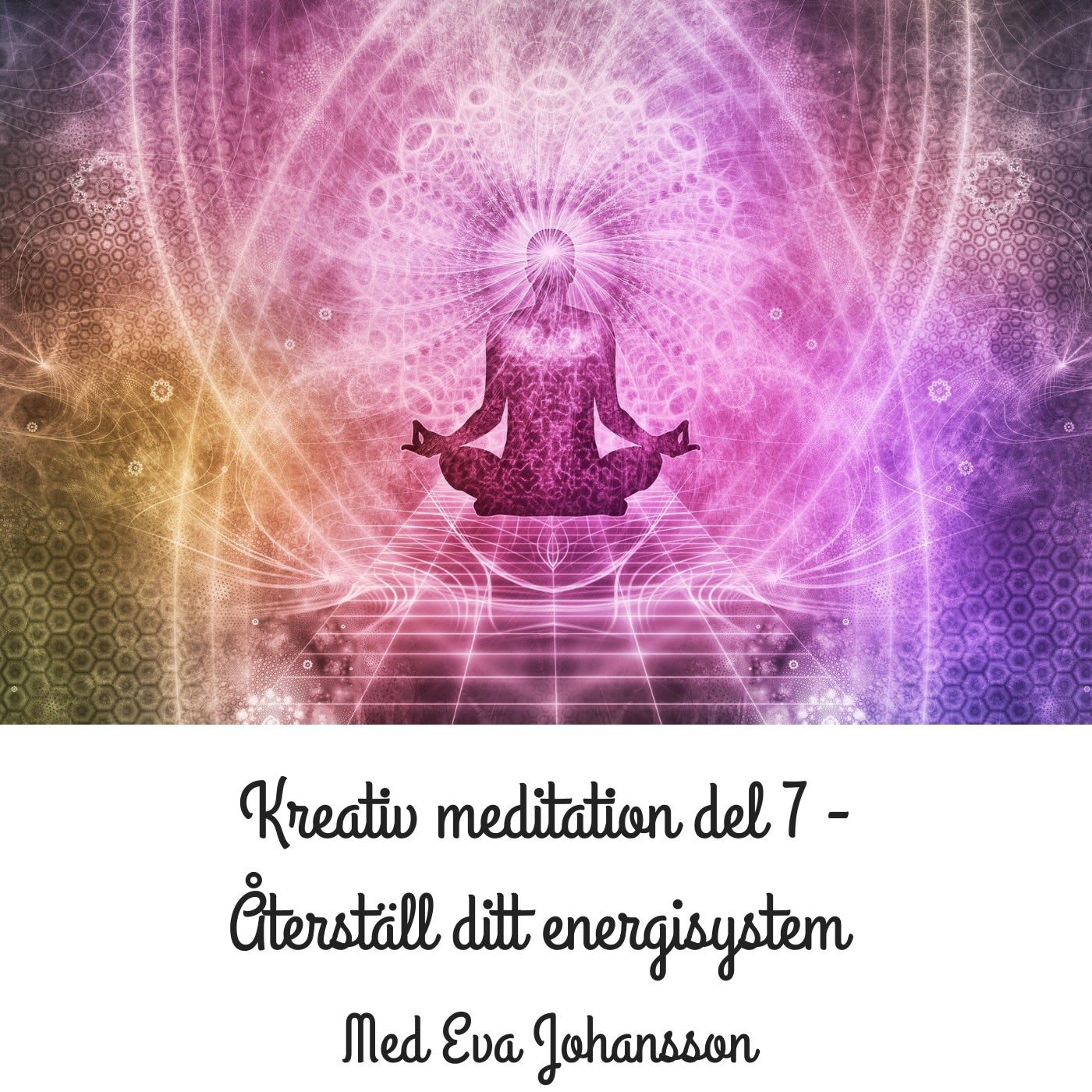 Kreativ meditation del 7 – Ljudbok