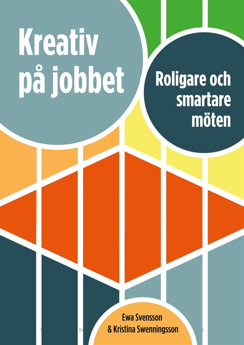 Kreativ på jobbet : roligare och smartare möten – E-bok