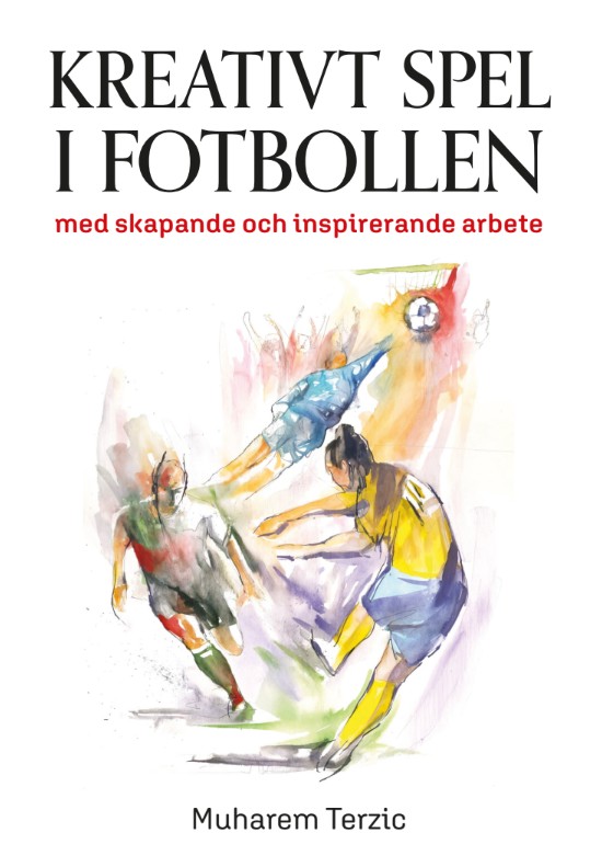 Kreativt spel i fotbollen – E-bok