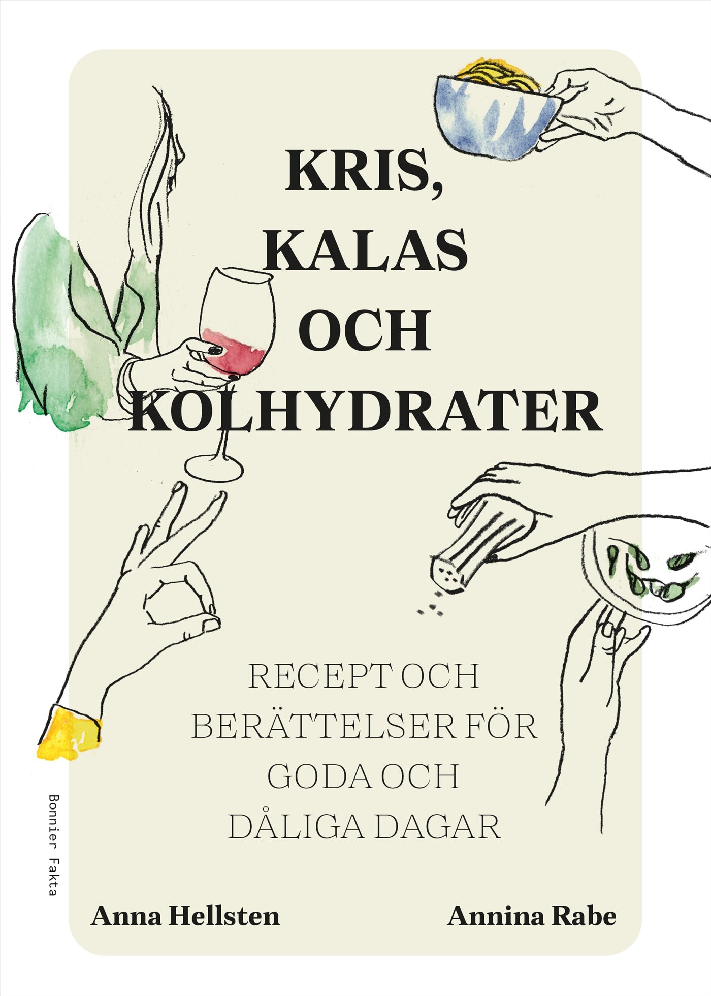 Kris, kalas och kolhydrater : recept och berättelser för goda och dåliga dagar – E-bok