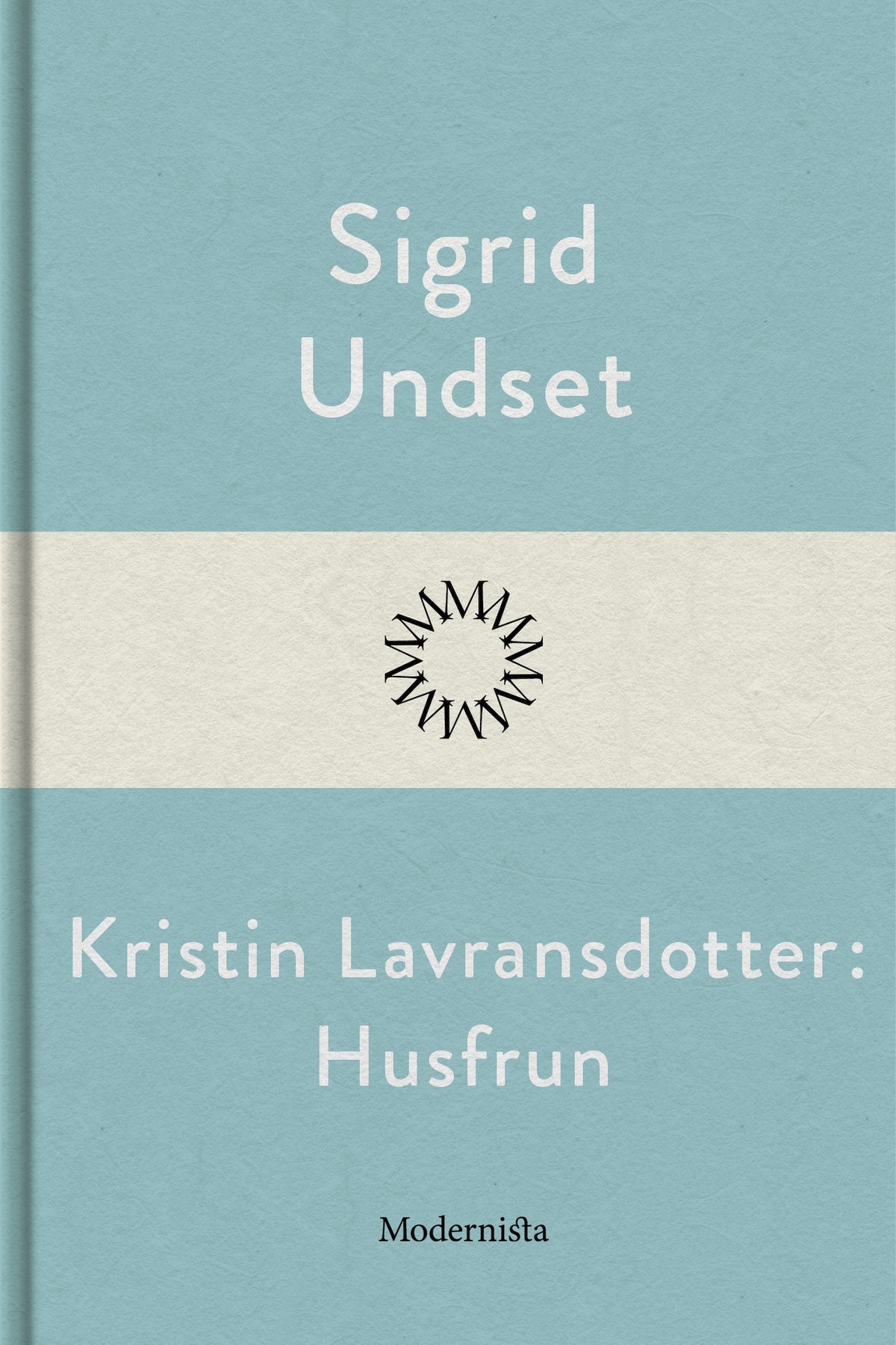 Kristin Lavransdotter: Husfrun – E-bok