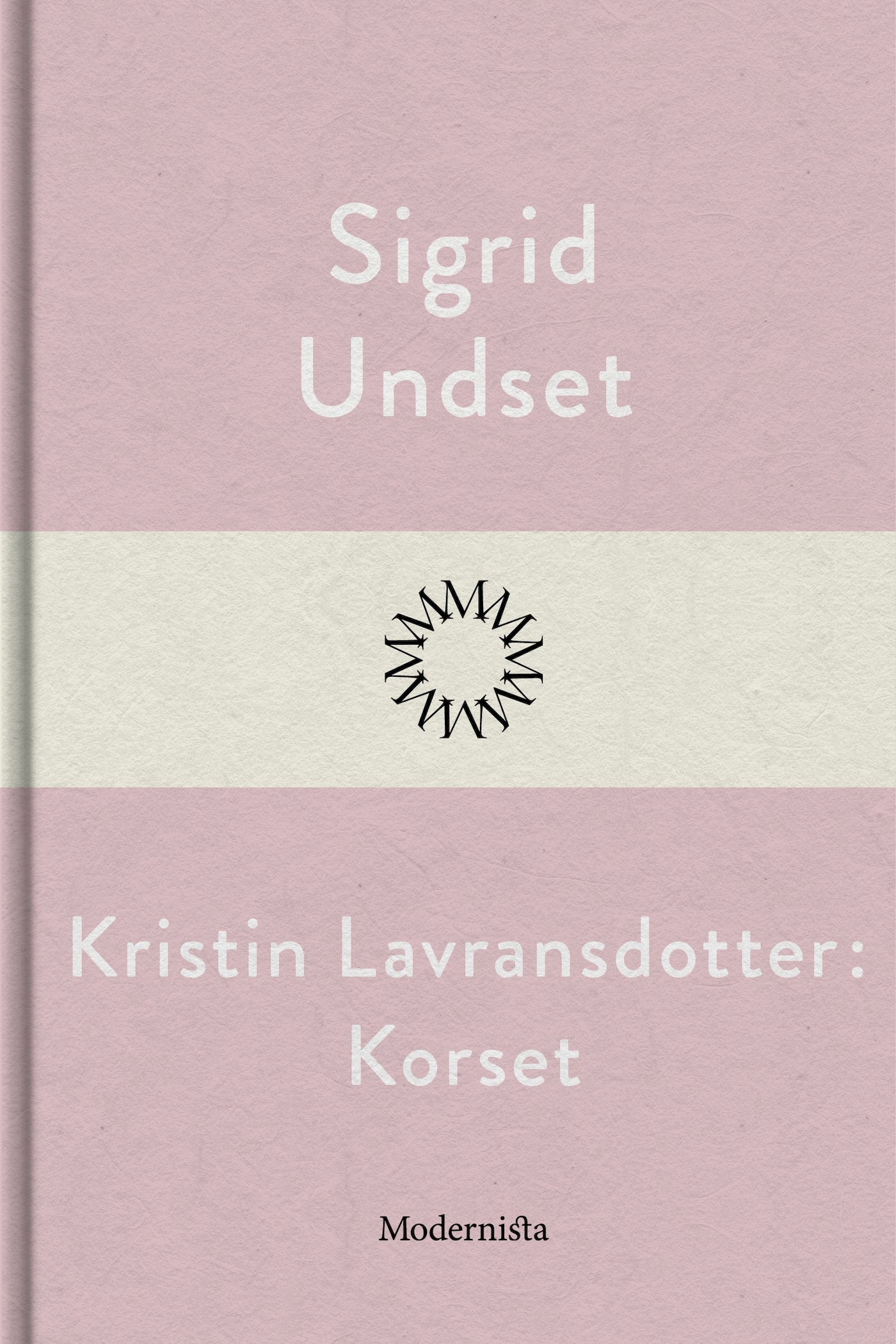 Kristin Lavransdotter: Korset – E-bok