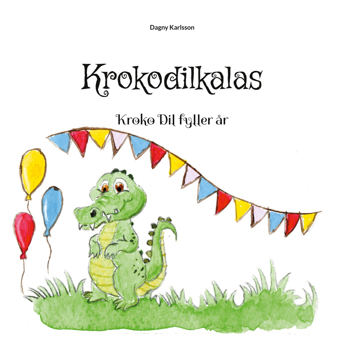 Krokodilkalas: Kroko Dil fyller år – E-bok