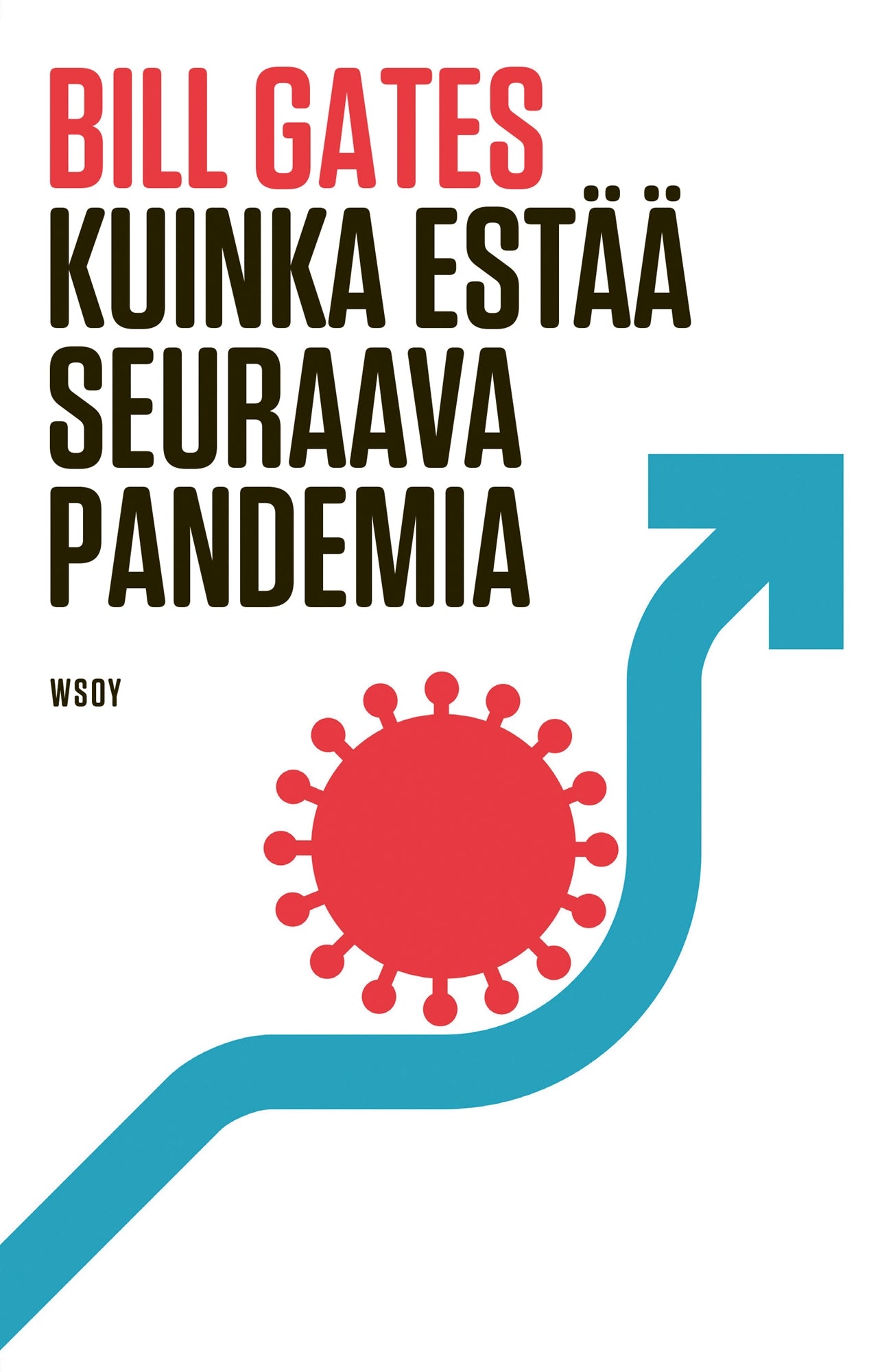 Kuinka estää seuraava pandemia – E-bok