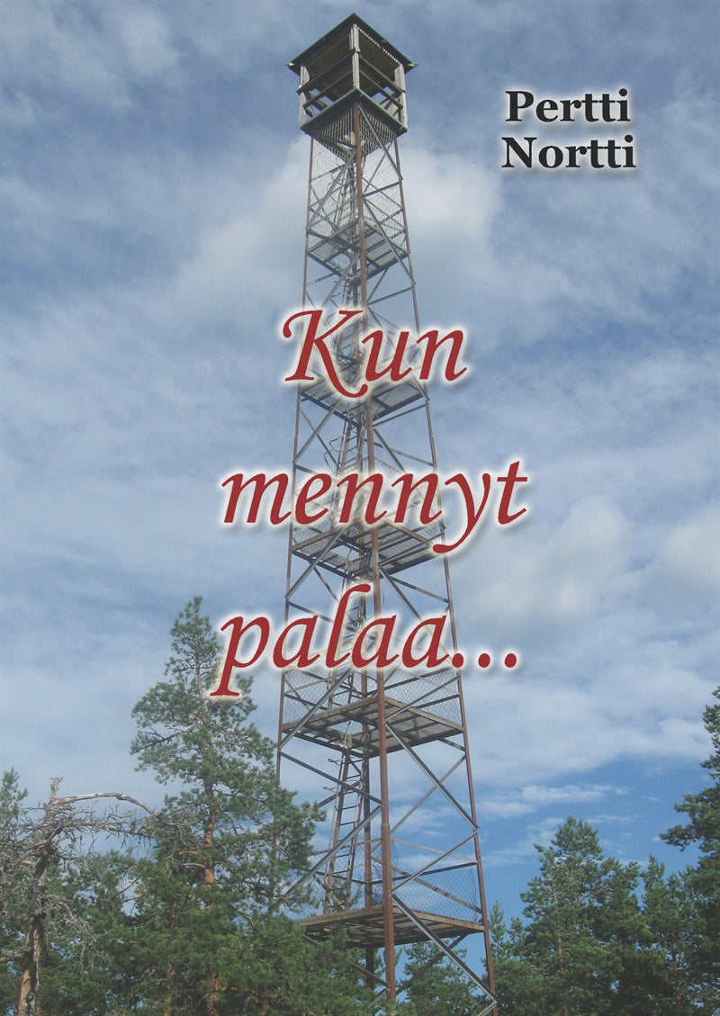 Kun mennyt palaa... – E-bok