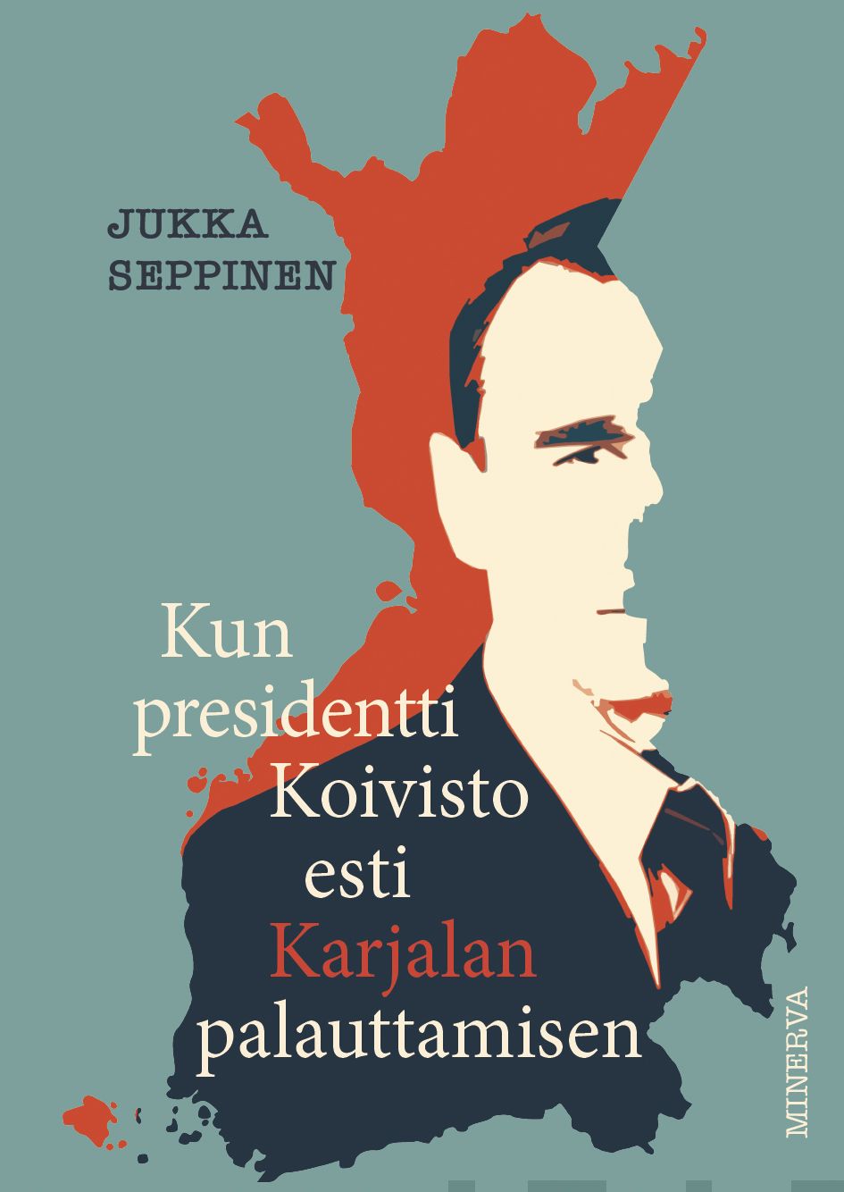 Kun presidentti Koivisto esti Karjalan palauttamisen – E-bok
