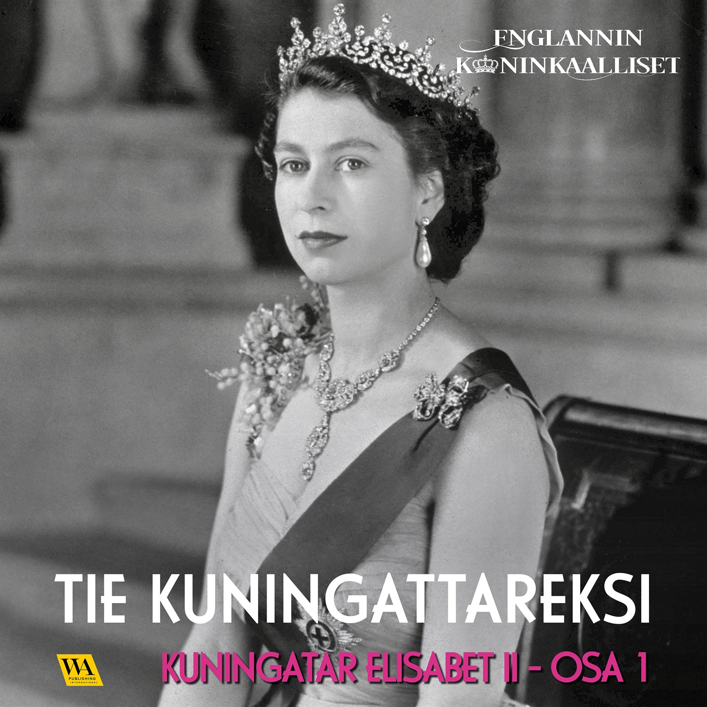Kuningatar Elisabet II, osa 1: Tie kuningattareksi – Ljudbok