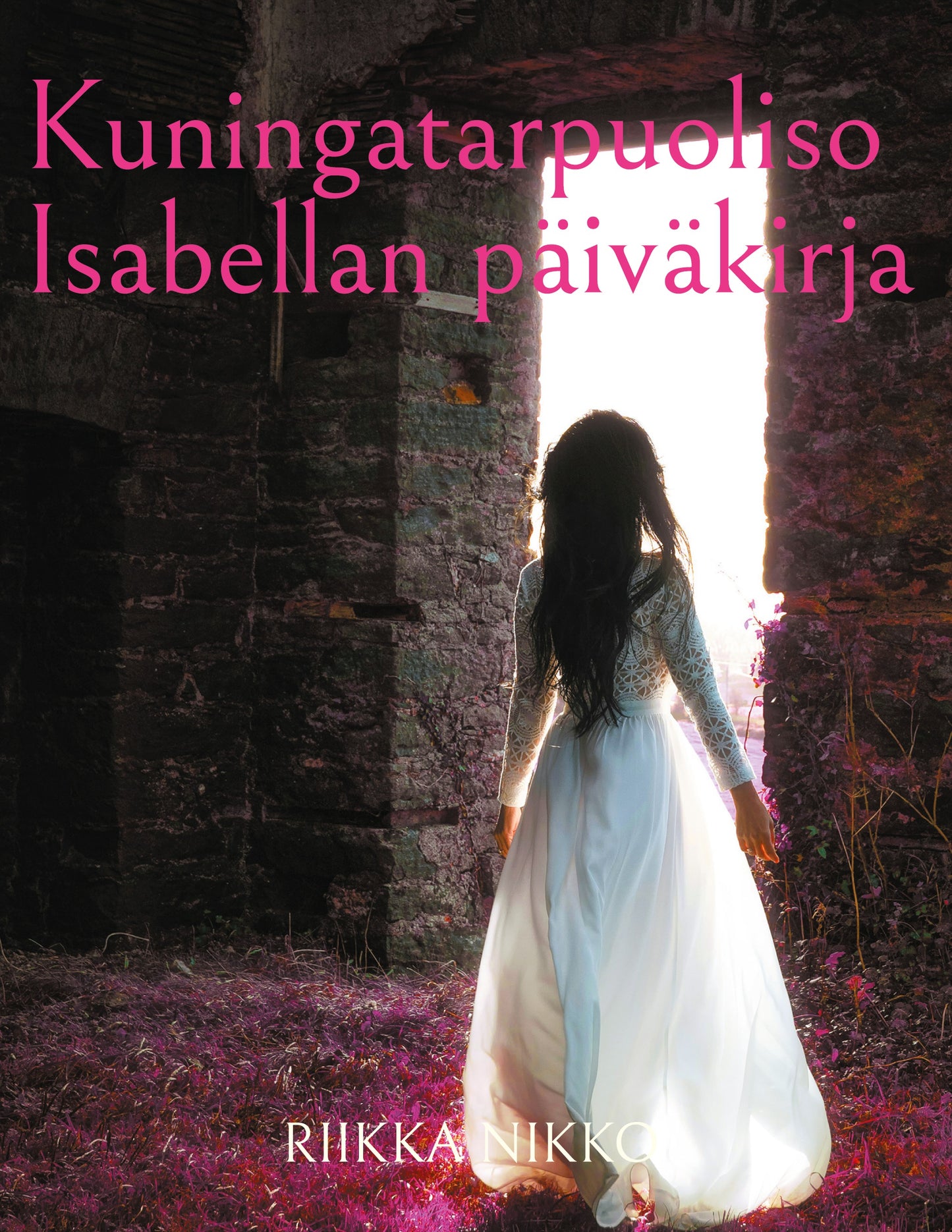 Kuningatarpuoliso Isabellan päiväkirja – E-bok