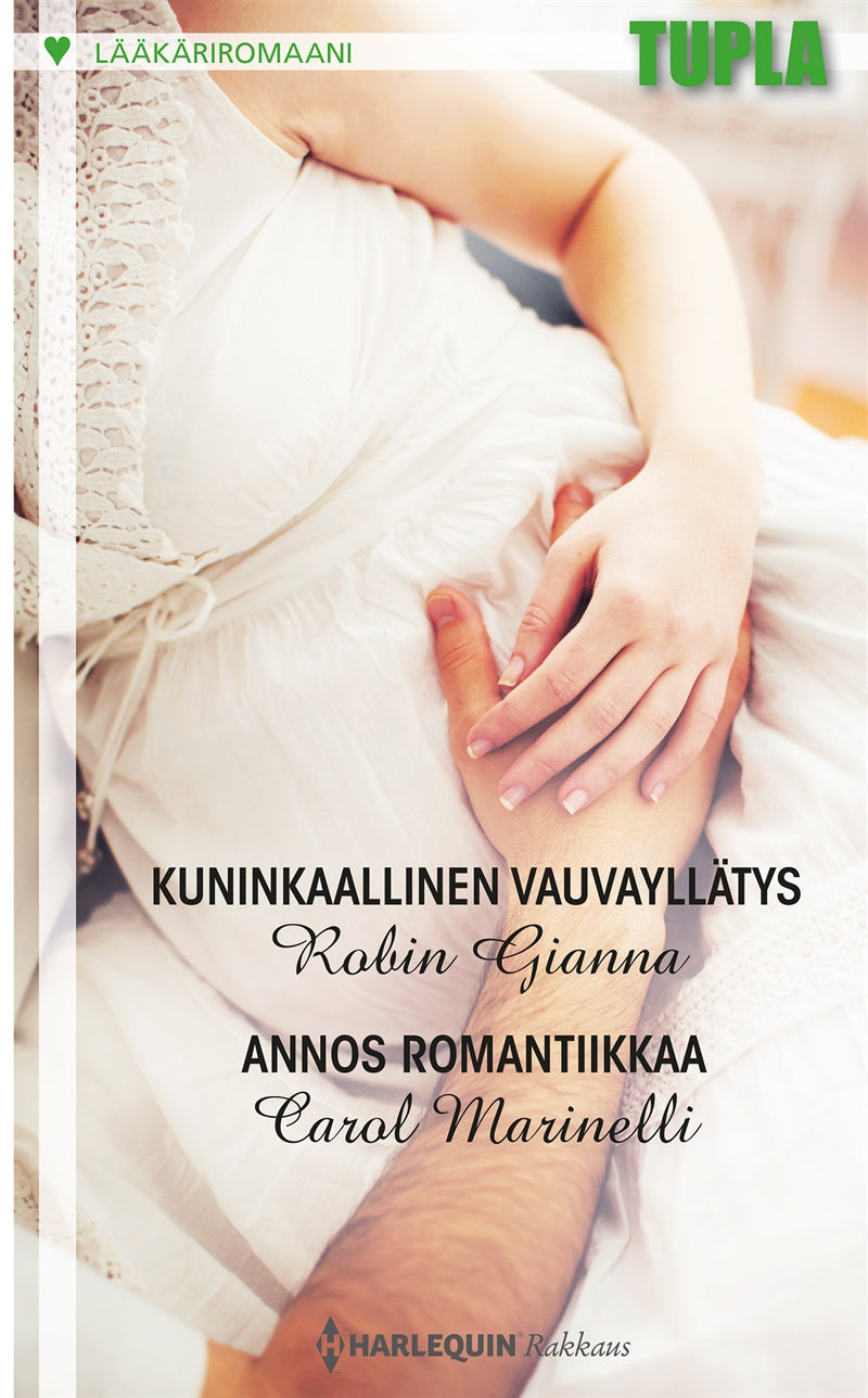 Kuninkaallinen vauvayllätys / Annos romantiikkaa – E-bok