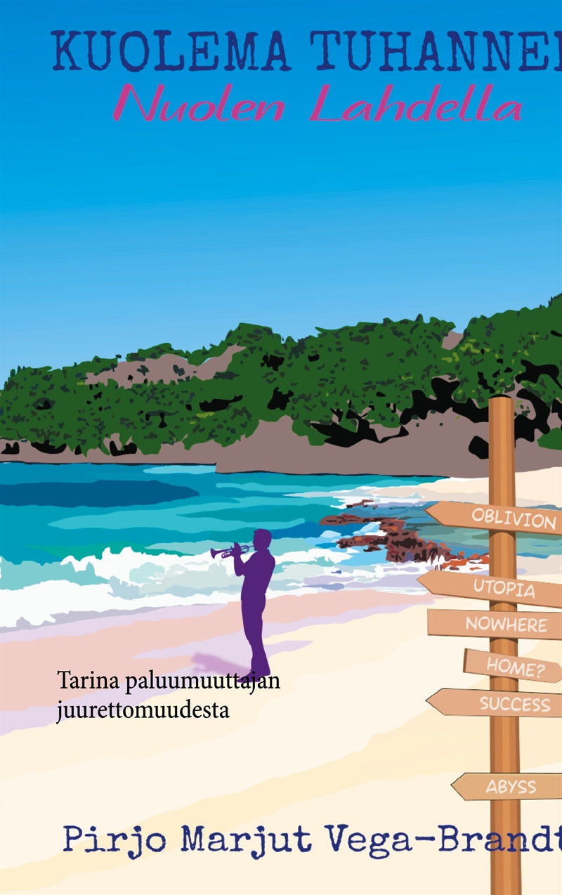 Kuolema Tuhannen nuolen lahdella: Tarina paluumuuttajan juurettomuudesta – E-bok