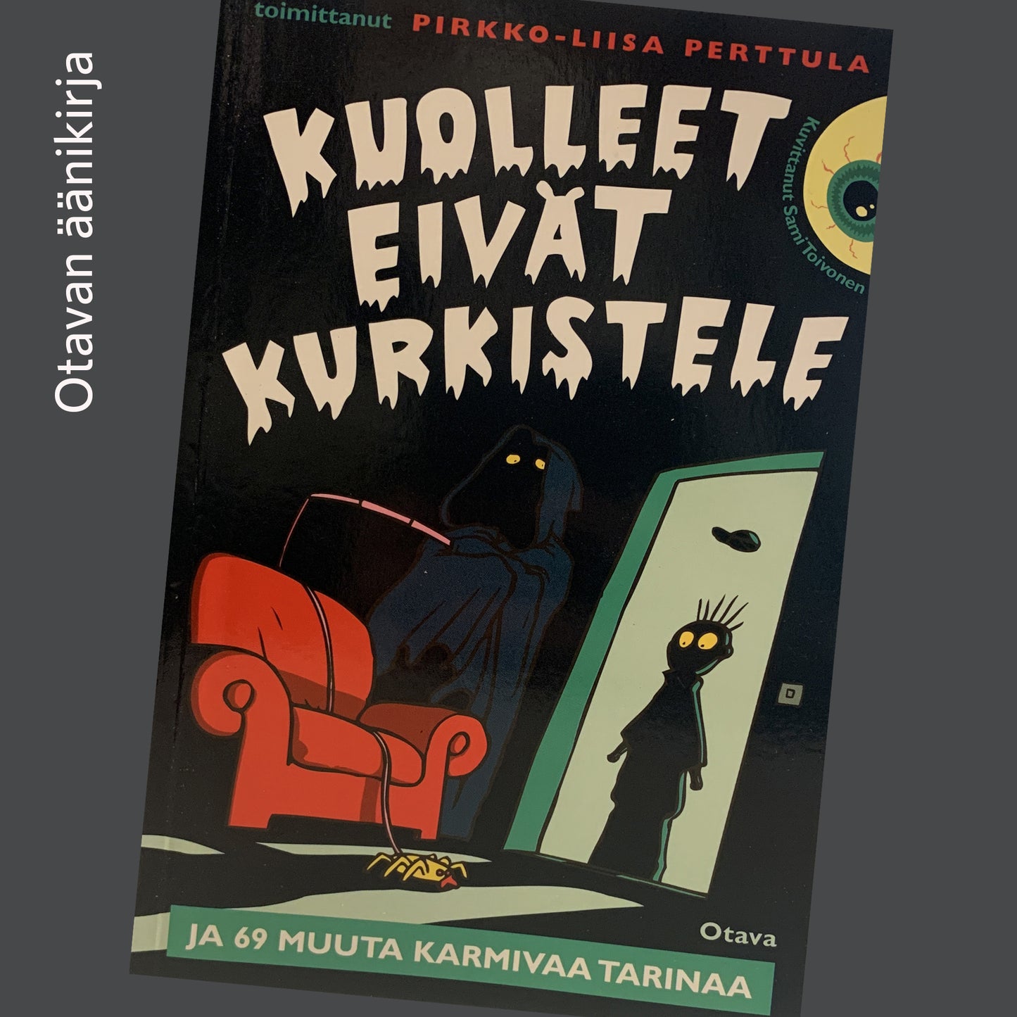 Kuolleet eivät kurkistele ja 69 muuta karmivaa tarinaa – Ljudbok