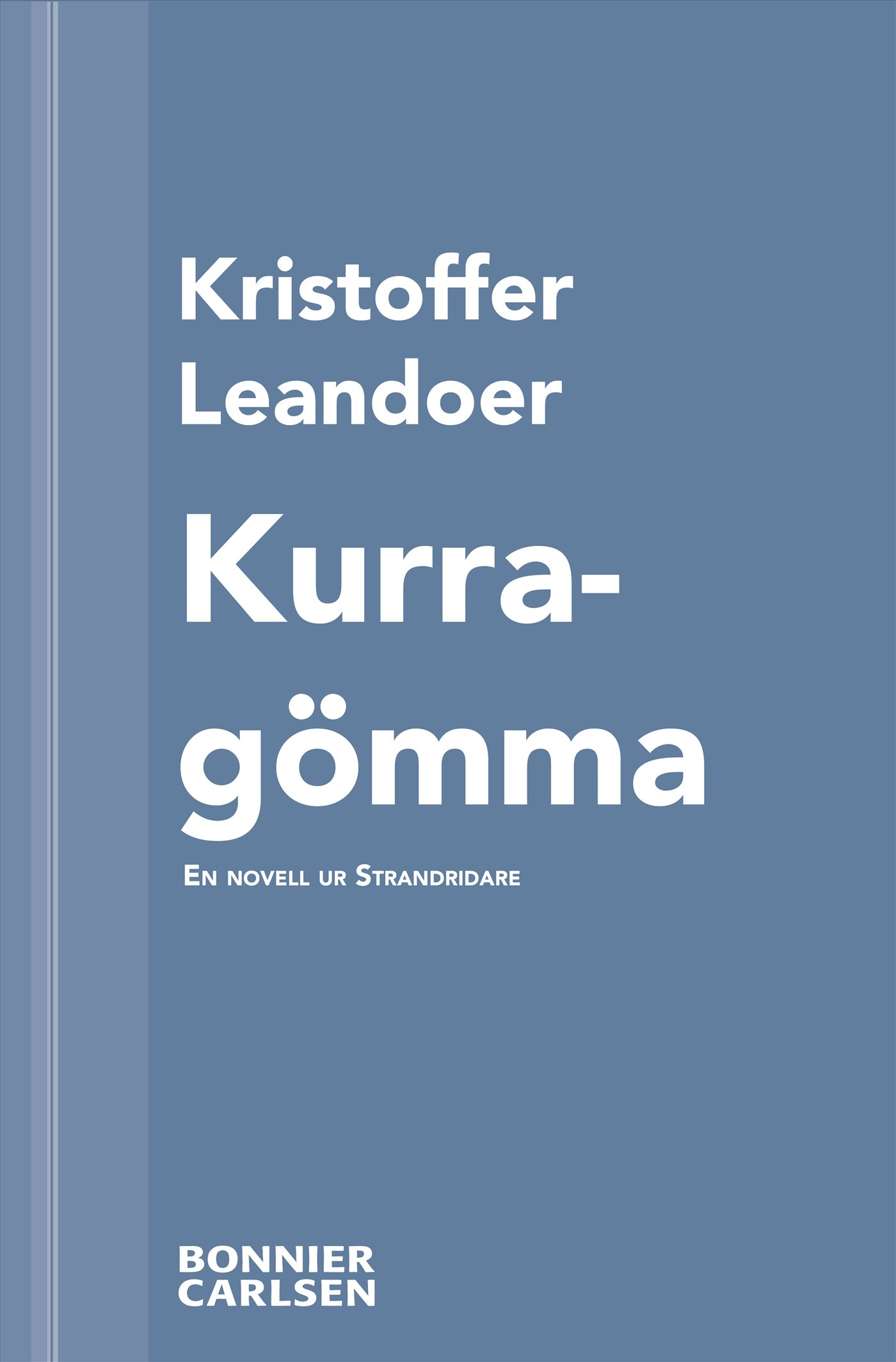 Kurragömma : en skräcknovell ur Strandridare – E-bok