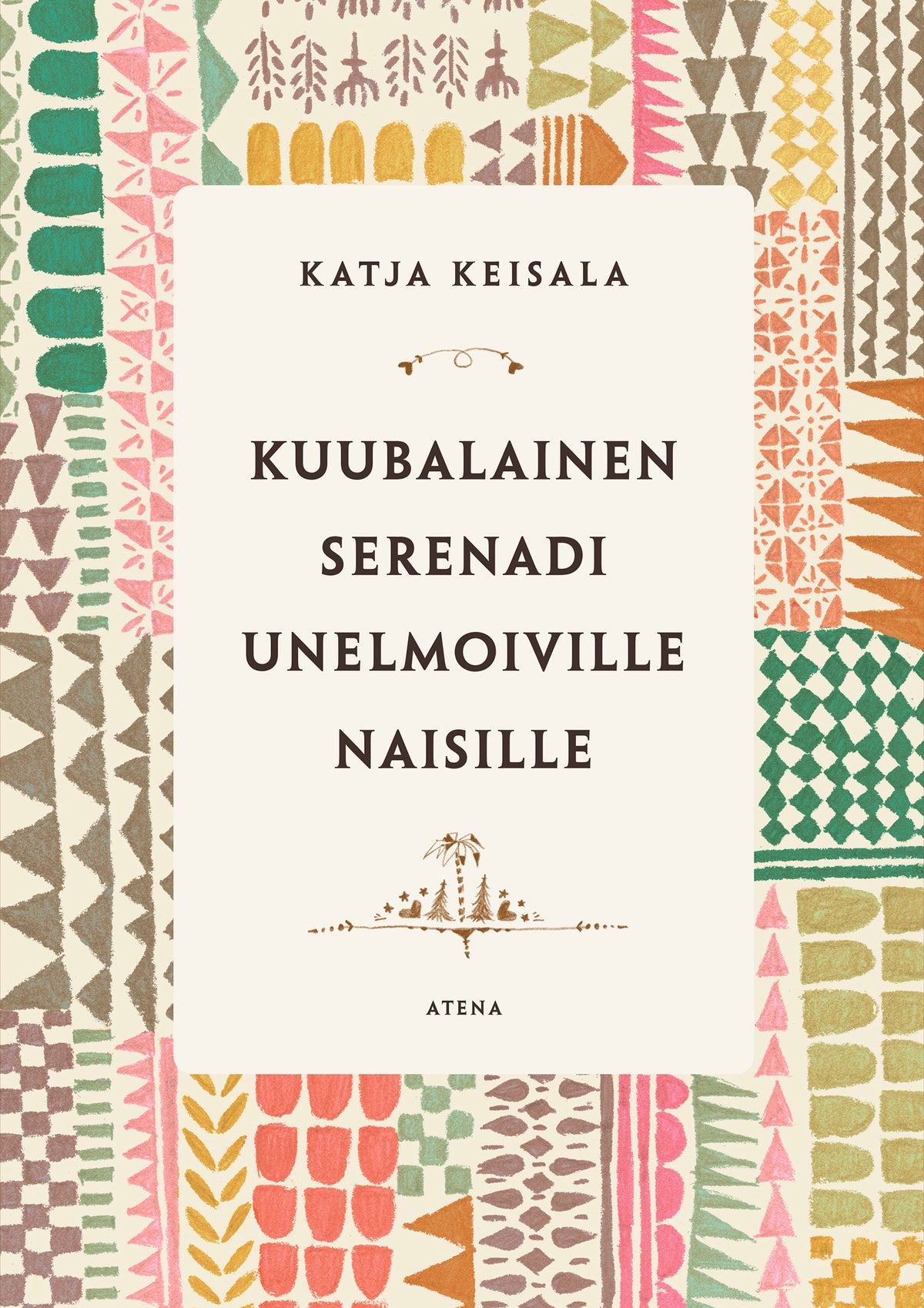 Kuubalainen serenadi unelmoiville naisille – E-bok
